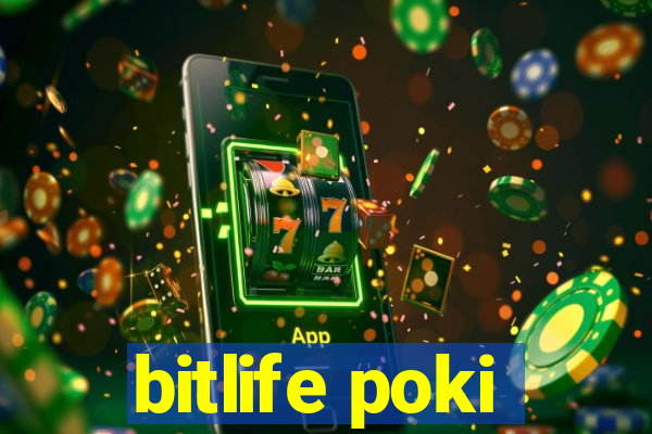 bitlife poki